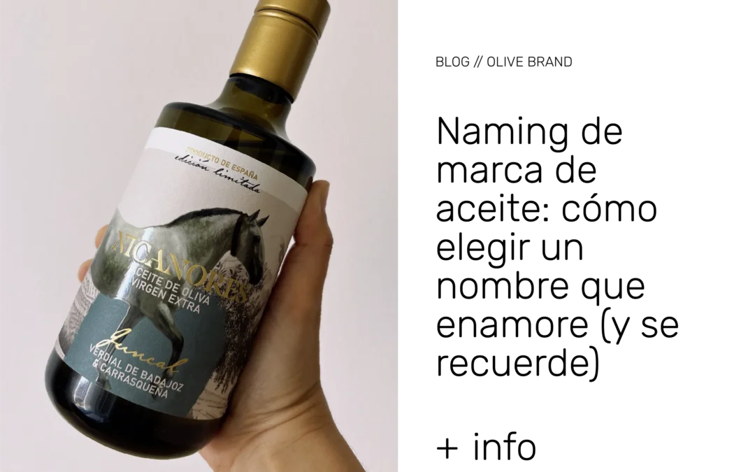 Naming de marca de aceite: cómo elegir un nombre que enamore (y se recuerde)