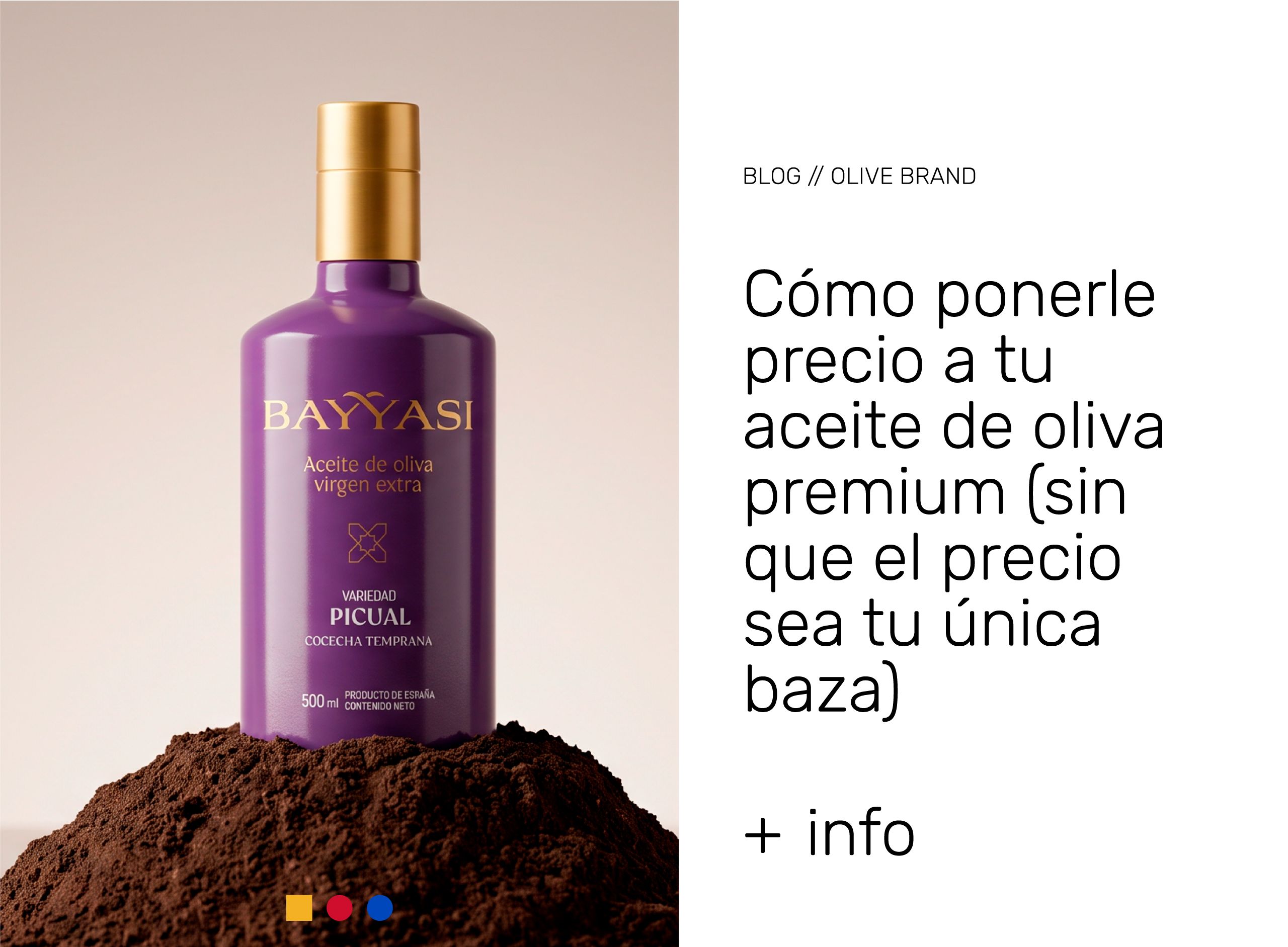 como-poner-precio-aceite-de-oliva-premium-olivebrand botella de aceite de oliva premium con marca BAYYASI diseñada por LORIS BRAND ESTUDIO sobre tierra fértil